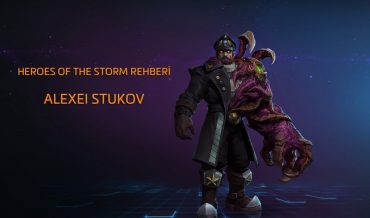 HEROES OF THE STORM REHBERİ – STUKOV